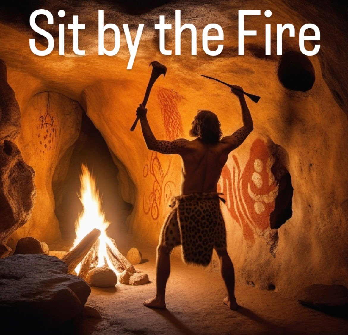 Sit by the fire.
