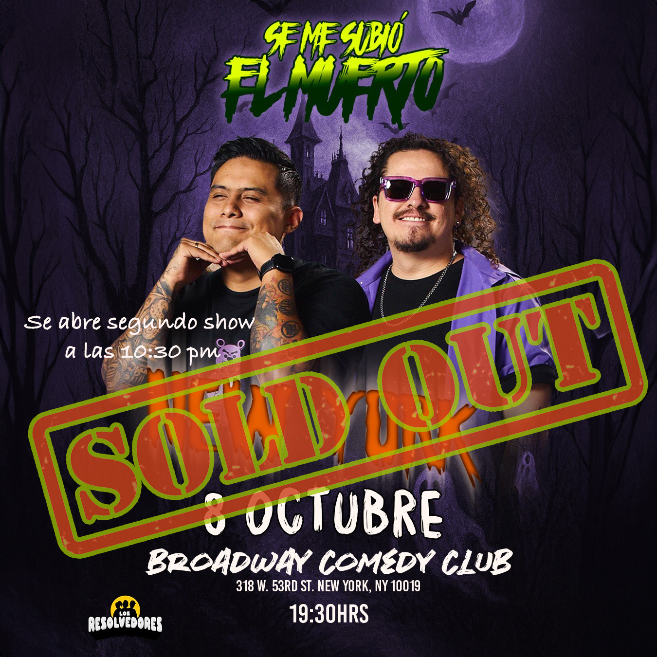 Se me subio el muerto SOLD OUT October 8th, 2025 7:30
